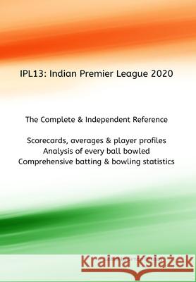 Ipl13: Indian Premier League 2020 Simon Barclay 9781684702312