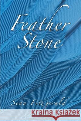 Feather Stone Sean Fitzgerald 9781684703753