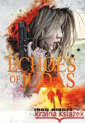 Echoes of Judas John O'Shea 9781684706860