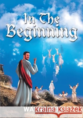 In the Beginning Wayne Hill 9781684709458