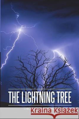 The Lightning Tree Thomas Alan Ebelt 9781684713080