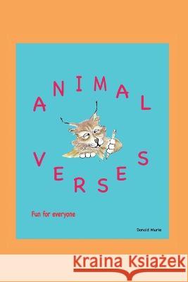 Animal Verses: Fun for Everyone Donald Murie 9781684715633