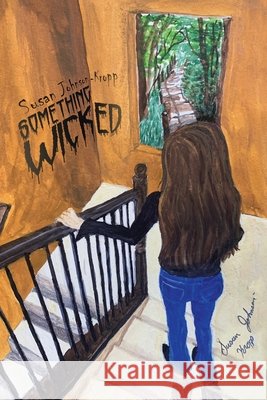 Something Wicked Susan Johnson-Kropp 9781684716784