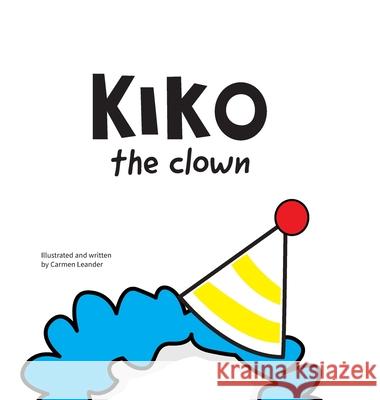 Kiko The Clown Carmen Leander 9781684718344