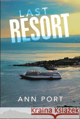 Last Resort Ann Port 9781684718887 Lulu Press