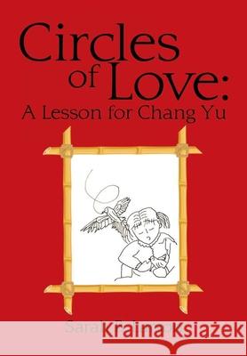 Circles of Love: A Lesson for Chang Yu Sarah B. Larson 9781684719440