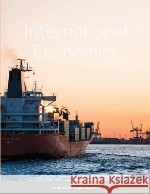 International Economics Sebastiana Viphindrartin, Suryaning Bawono 9781684743445 Lulu.com