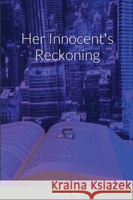 Her Innocent's Reckoning Teffeteller Myart 9781684747856 Lulu.com