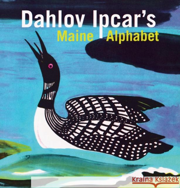 Dahlov Ipcar's Maine Alphabet Dahlov Ipcar 9781684750993 Rowman & Littlefield