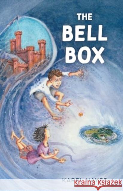 The Bell Box Karel Hayes 9781684751044