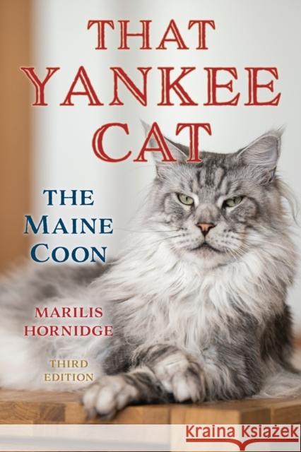 That Yankee Cat: The Maine Coon Marilis Hornidge 9781684751235 Rowman & Littlefield