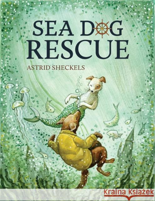 Sea Dog Rescue Astrid Sheckels 9781684752393