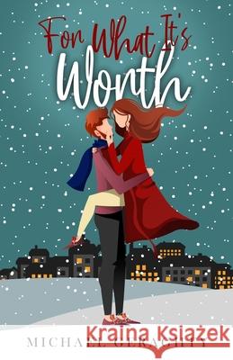 For What It's Worth Michael Geraghty 9781684800148 Scarlet Lantern Publishing