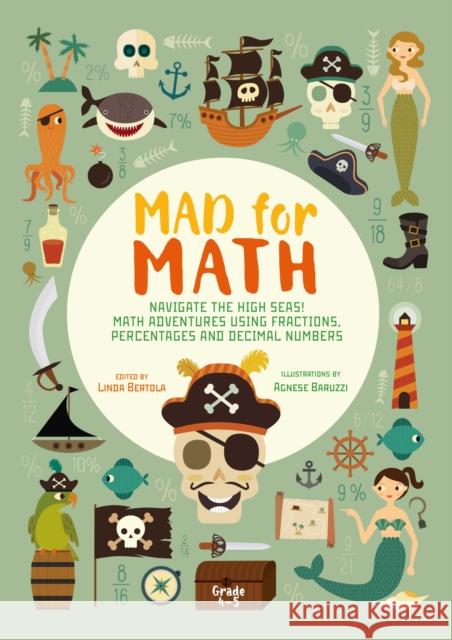 Mad for Math: Navigate the High Seas: A Math Book for Kids Bertola, Linda 9781684810499 Yellow Pear Press