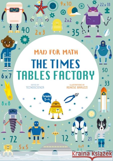 Mad for Math: The Times Tables Factory: (Ages 8-10) Tecnoscienza 9781684810512 Yellow Pear Press