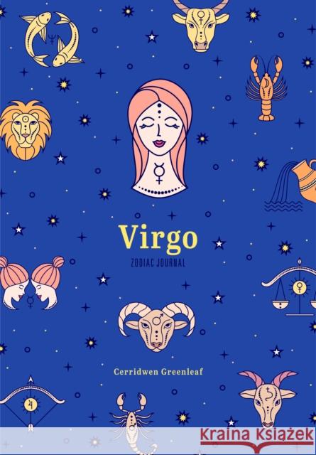 Virgo Zodiac Journal: (Astrology Blank Journal, Gift for Women) Greenleaf, Cerridwen 9781684810895 Yellow Pear Press