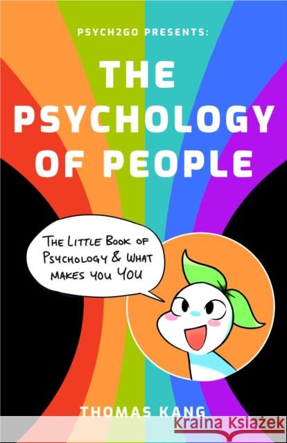 Psych2Go Presents the Psychology of People Psych2Go 9781684812318 Yellow Pear Press