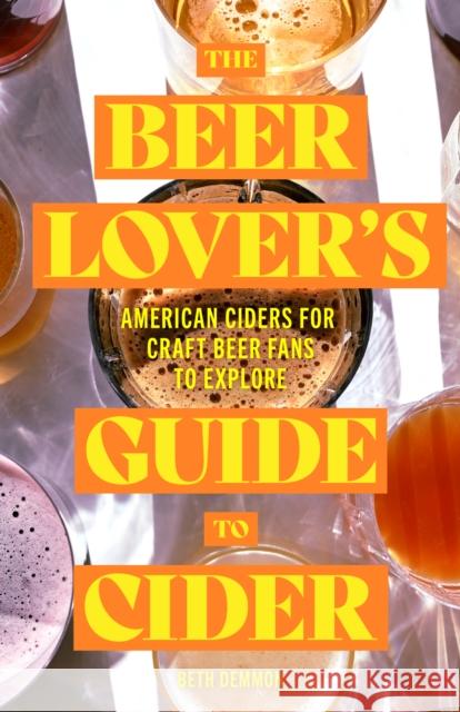 The Beer Lover's Guide to Cider Beth Demmon 9781684812400 Mango