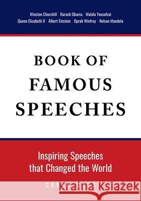 Book of Famous Speeches: Inspiring Speeches That Changed the World (Book of Historical Speeches) Carlo Bat 9781684814114 Mango
