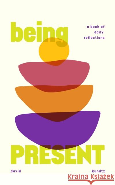 Being Present David Kundtz 9781684817542 Mango