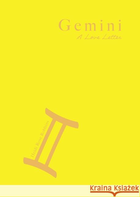 Gemini: A Love Letter Heidi Rose Robbins 9781684818396
