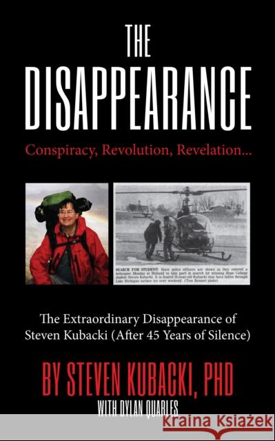 Conspiracy, Revolution, Revelation: The Extraordinary Disappearance of Steven Kubacki Steven Kubacki 9781684818563 Mango