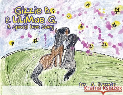 Gizzie B. and LiliMae G.: A Special Love Story A. Bergin 9781684860388