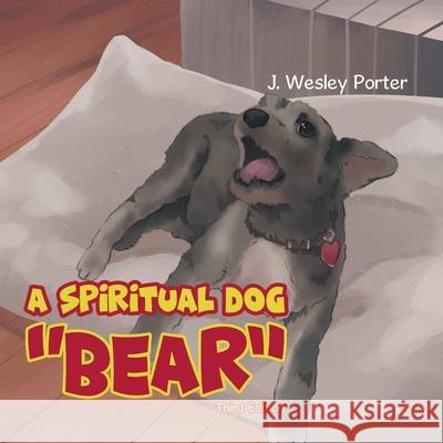 A Spiritual Dog Bear Jason Porter 9781684860494