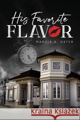 His Favorite Flavor Marcia O. Oster 9781684860630