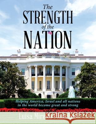 The Strength of the Nation Luisa Mirella Plancher 9781684861262 Urlink Print & Media, LLC