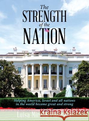 The Strength of the Nation Luisa Mirella Plancher 9781684861279 Urlink Print & Media, LLC