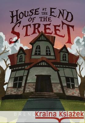 House at the End of the Street Brenda Reavis   9781684861910