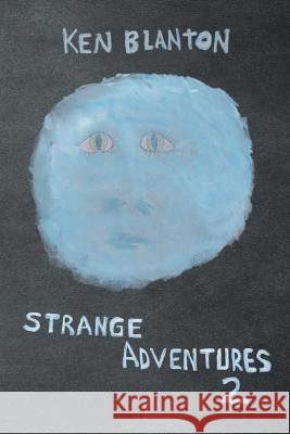 Strange Adventures 2 Ken Blanton 9781684862801