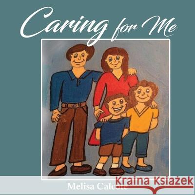 Caring for Me Melisa Calcote 9781684867806 Urlink Print & Media, LLC