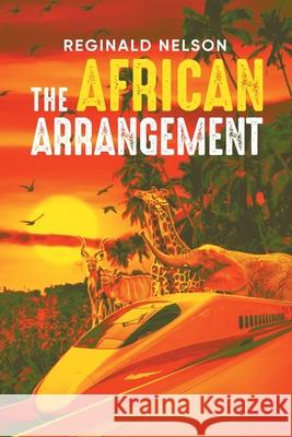 The African Arrangement Reginald Nelson 9781684868322