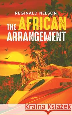 The African Arrangement Reginald Nelson 9781684868346