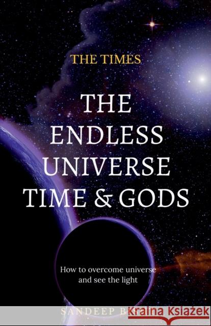 The Endless Universe Time & Gods Sandeep Bisht 9781684871223