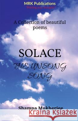 Solace: The Unsung Song Shampa Mukherjee 9781684872008