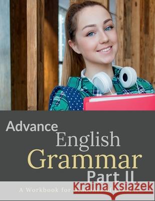 Advance English Grammar Part II: A Workbook for Students of Class X: சிறுகதைகள் Chandan SenGupta 9781684872527 Notion Press