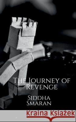 The Journey of Revenge Siddha Smaran 9781684872701 Notion Press Media Pvt Ltd