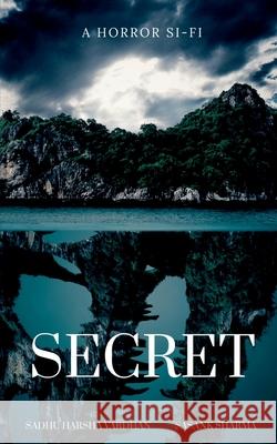 Secret: A Horror Story to Share Sadhu Harsha Vardhan 9781684879069