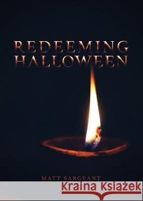 Redeeming Halloween Matt Sargeant 9781684880669