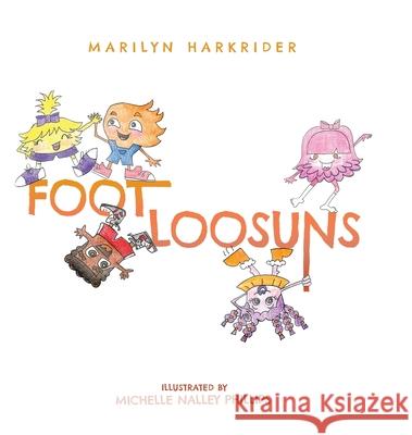 Footloosuns Marilyn Harkrider Michelle Nalley Phillips 9781684881147