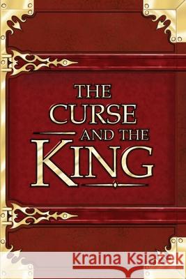 The Curse and the King Charlene Ralph 9781684881321 Lucid Books