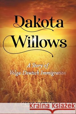 Dakota Willows Gerald Thompson 9781684898923