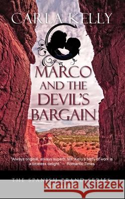 Marco and the Devil's Bargain Carla Kelly 9781684920051