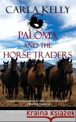 Paloma and the Horse Traders Carla Kelly 9781684921010