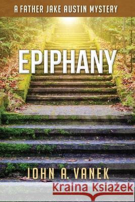Epiphany John A Vanek 9781684921195