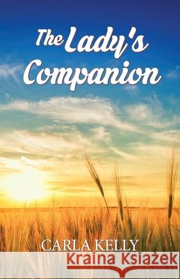 The Lady's Companion Carla Kelly 9781684921775