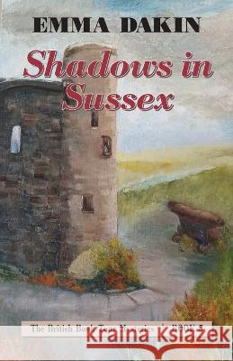 Shadows in Sussex Emma Dakin   9781684922024